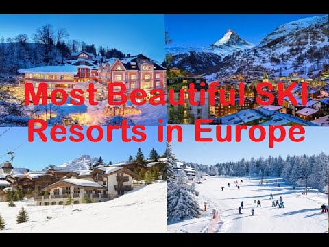 Most Beautiful SKI Resorts in Europe