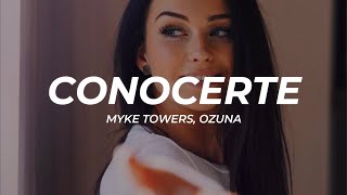 Myke Towers, Ozuna - CONOCERTE (Letra/Lyrics)