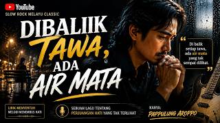 Download lagu DIBALIK TAWA ADA AIR MATA | Lagu Slow Rock Melayu Paling Menyentuh Hati 2026 mp3
