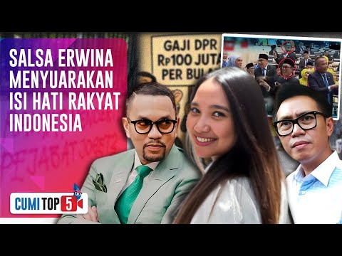 5 Sentilan Keras Salsa Erwina ke DPR & Pemerintah, Suarakan Penuhi Tuntutan Rakyat | CUMI TOP V