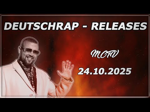 DEUTSCHRAP - NEW RELEASES ➤ 24.10.2025 🚨💯 | 🔥MCTV | NEUE SONGS🔥