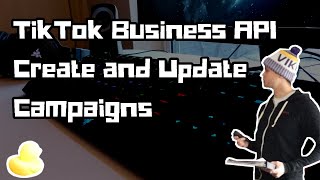 How to Create and Update TikTok Ad Campaigns | TikTok Business API SDK