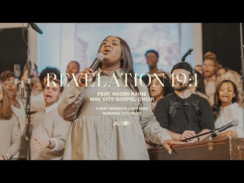 Revelation 19:1 (feat. Naomi Raine & Mav City Gospel Choir) | Maverick City Music | TRIBL
