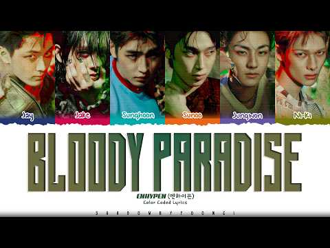 ENHYPEN 'Bloody Paradise' Lyrics (엔하이픈 Bloody Paradise 가사) [Color Coded Han_Rom_Eng]