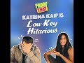 Proof That Katrina Kaif Is Low Key Hilarious MissMalini