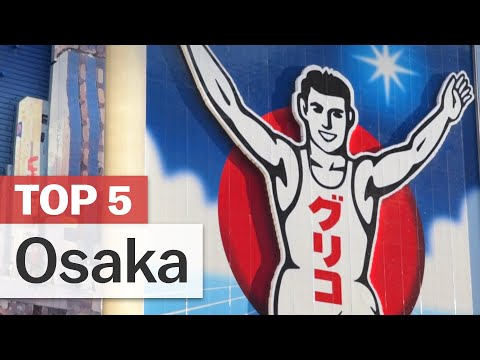Top 5 Things to do in Osaka