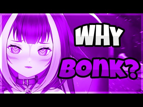 why bonk?