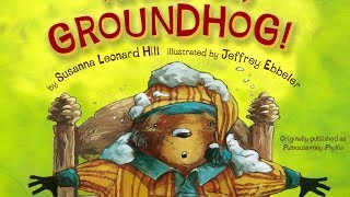 Wake Up, Groundhog! Read Aloud