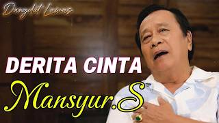 Download lagu Mansyur.S - Derita Cinta |  Lyrics Video mp3
