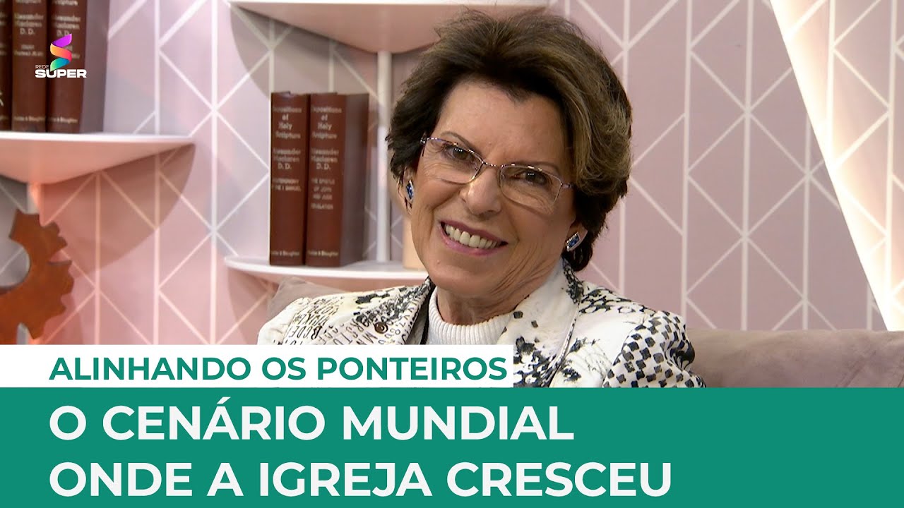 O cenário mundial onde a igreja cresceu | ALINHANDOS OS PONTEIROS