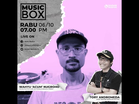 MUSIC BOX: WITH WAHYU 'ACUM' NUGROHO