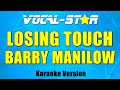 Barry Manilow - Losing Touch (Karaoke Version) with Lyrics HD Vocal-Star Karaoke