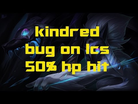 KINDRED BUG 50% HP HIT ON 4LVL WTF!? LCS ZVEN
