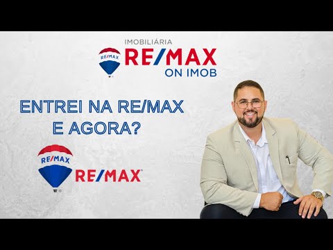 Entrei na Remax, e agora?