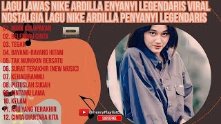 Download lagu 💔 Nike Ardilla Full Album 12 Lagu Sendu | Tembang Kenangan Paling Menyentuh Hat mp3