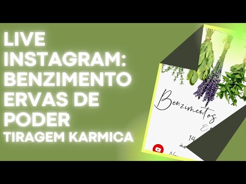 Live Instagram: Benzimento, Ervas de Poder e Tiragem Karmica por Silvia Oliveira