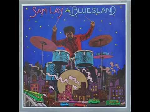 Sam Lay in Bluesland - Sam Lay & Mississippi John