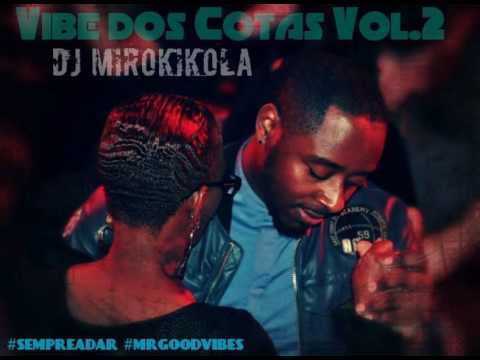 DJ MIROKIKOLA - VIBE DOS COTAS VOL.2