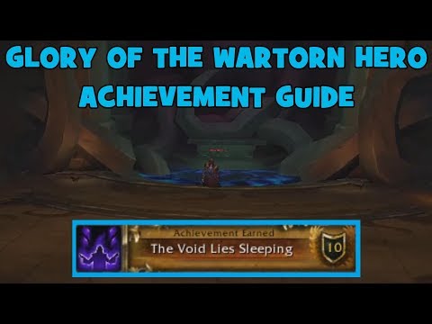 WoW BfA - Glory of the Wartorn Hero - 'The Void Lies Sleeping' Achievement Guide