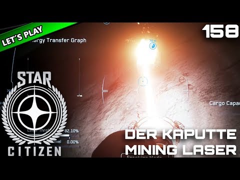 STAR CITIZEN 3.2 [Let's Play] #158 ⭐ KAPUTTER MINING LASER | Gameplay Deutsch/German