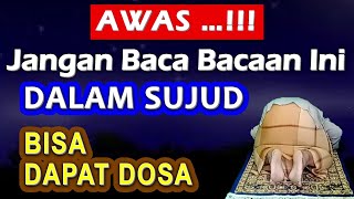 SUJUD, Jangan Baca Bacaan Ini ! - Ust. Mahmud Asy-Syafrowi