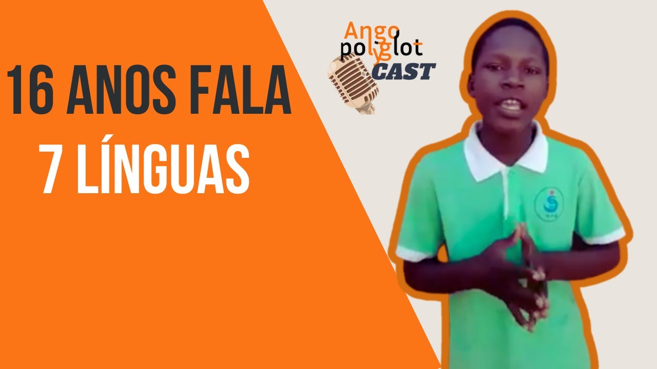 ANGOPOLYLGOTCAST COM  Mr. ROY- Ele tem 16 anos e fala 7 Línguas - Podcast #4