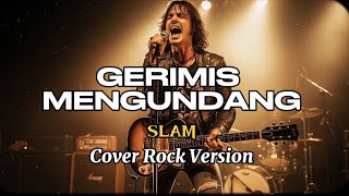 Download lagu Slam - Gerimis Mengundang (Rock Cover) | Versi Rock Yang Menggetarkan Hati mp3