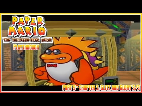Paper Mario: TTYD | Playthrough | Part 9 – Chapter 3: Of Glitz and Glory 3/3