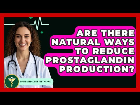 Gibt es natürliche Wege, die Prostaglandinproduktion zu reduzieren? – Schmerzmedizin-Netzwerk