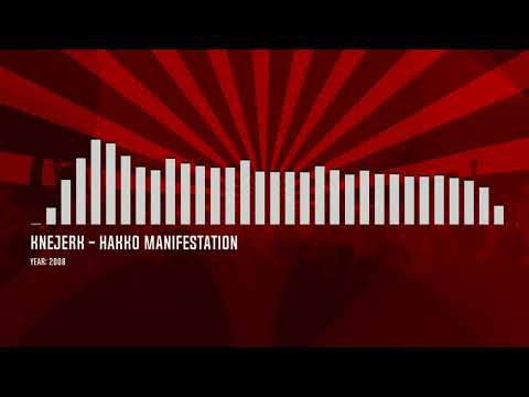 Knejerk - Hakko Manifestation