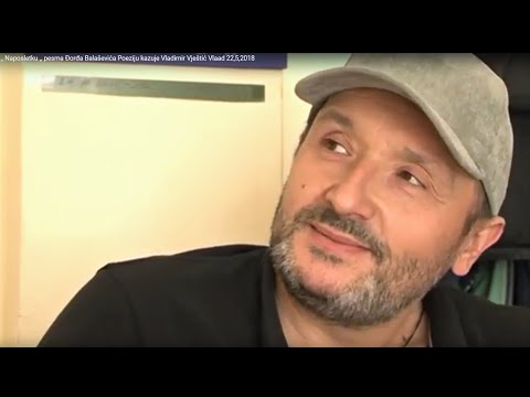,, Naposletku ,,   pesma  Đorđa Balaševića     Poeziju  kazuje Vladimir Vještić Vlaad     22,5,2018