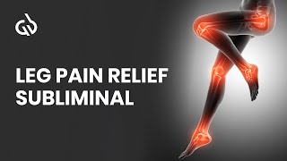 Pain Relief Frequency: Leg Pain Relief Subliminal, Leg Pain Frequency