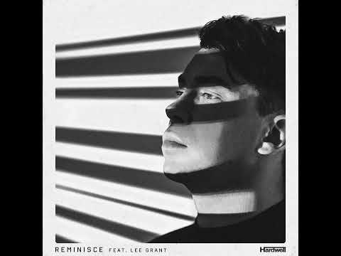 Hardwell - REMINISCE feat. Lee Grant [Audio]