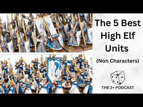 The Five BEST High Elf Units and How To Use Them