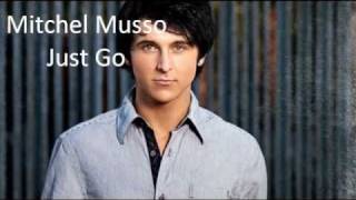 Mitchel Musso- Just Go (lyrics)