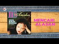 Iis Ariska Mencari Alasan Official Audio