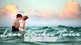 ☆ Love Strikes Twice - Justin Garner