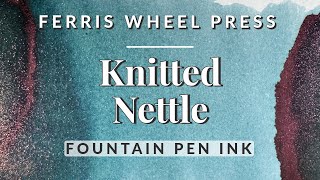 🦚 Knitted Nettle Ferris Wheel Press Ink Swatching Comparison #fountainpens