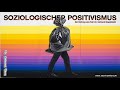 Soziologischer Positivismus - Ein Vortrag mit Gerhard Stapelfeldt (2022)