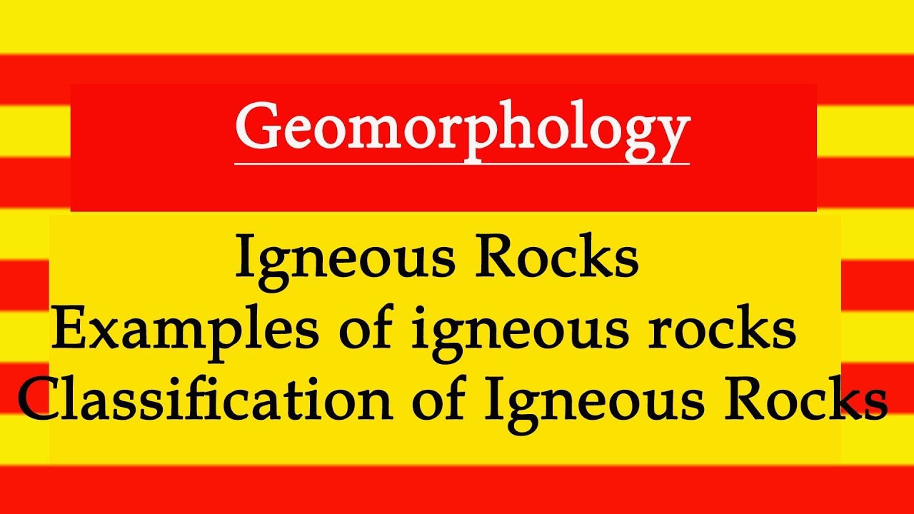 Igneous Rocks l examples of igneous rocks l Classification of Igneous Rocks