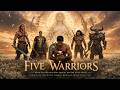 FIVE WARRIORS Full Movie When Five Warriors Rise Against The End Of The World Epic Movie 2026