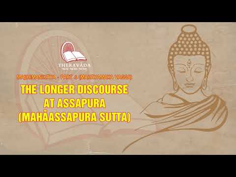 9. The Longer Discourse At Assapura (Mahāassapura Sutta) | Majjhimanikāya -Part 4 (MAHĀYAMAKA VAGGA)