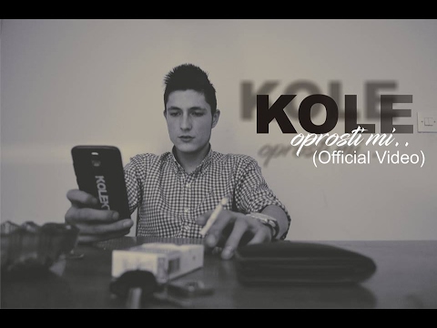 KOLE - OPROSTI (Official Video) 2017