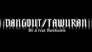 Download lagu DANGDUT/TAWURAN| MR.G Ft DIONKUMIS mp3