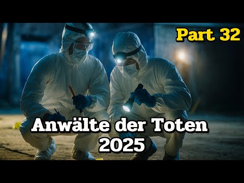 Anwälte der Toten 2025 | Neueste Folge, Part 32 | Die Besten Filme Ausgewählt
