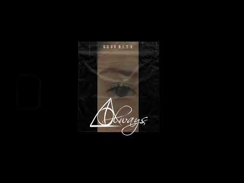 ALWAYS - Gossbite (Prod. Iv Eight) 2021 Lyric