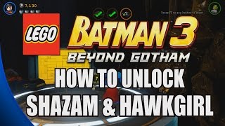 How to Unlock Shazam and Hawkgirl - LEGO Batman 3: Beyond Gotham