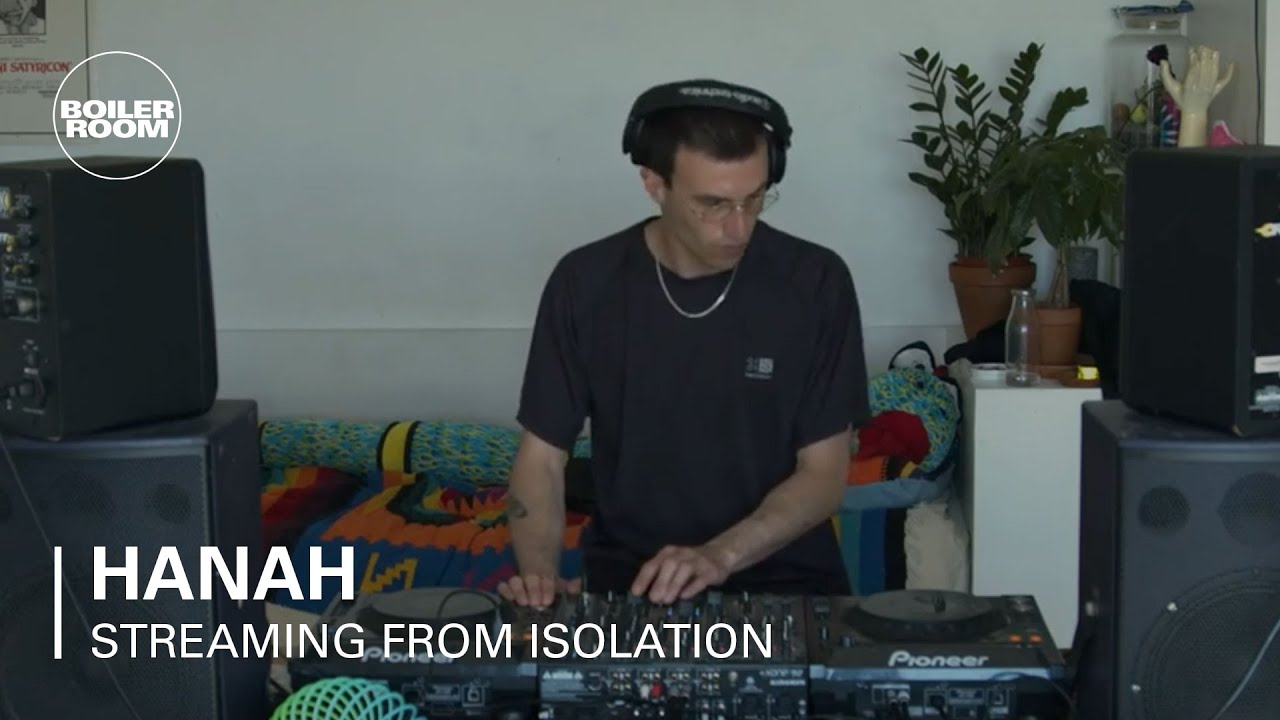 Hanah - Boiler Room: Streaming from Isolation