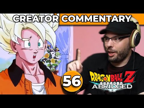 Dragonball Z Abridged Creator Commentary | Episode 56