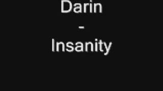 Darin-Insanity High Quality